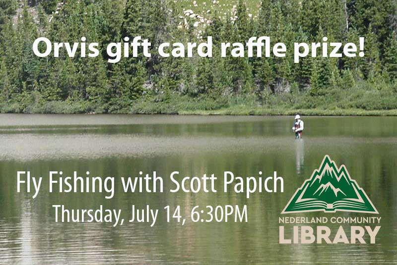 Orvis gift card raffle prize! Thursday, July 14,
6:30 pm
